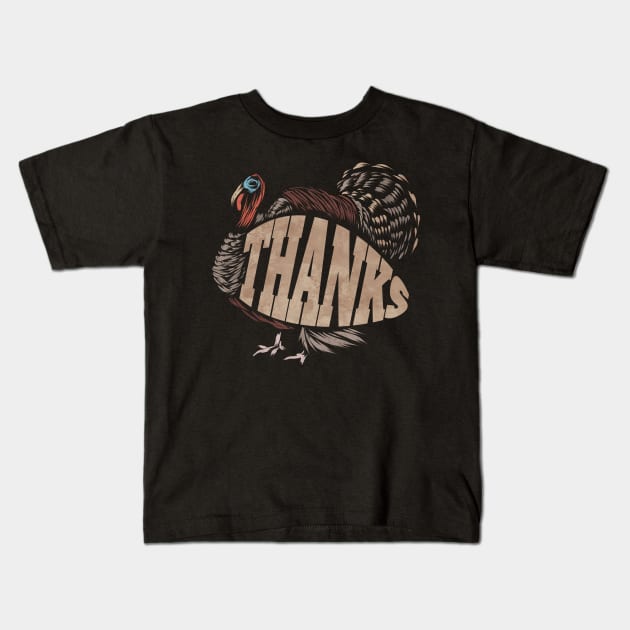Big Turkey Saying Thanks For Thanksgiving Kids T-Shirt by SinBle